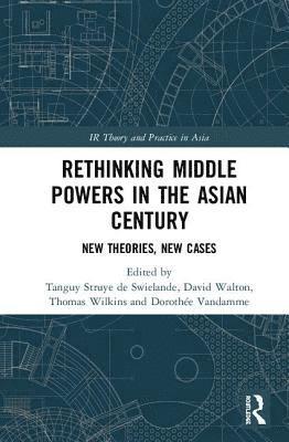 bokomslag Rethinking Middle Powers in the Asian Century