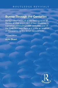 bokomslag Burma Through the Centuries
