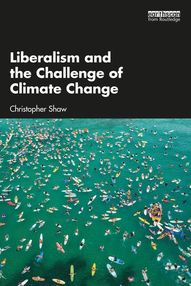 bokomslag Liberalism and the Challenge of Climate Change