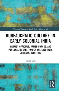 bokomslag Bureaucratic Culture in Early Colonial India