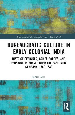 Bureaucratic Culture in Early Colonial India 1