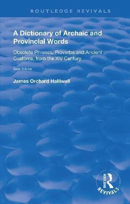 bokomslag A Dictionary of Archaic and Provincial Words