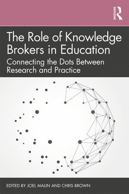 The Role of Knowledge Brokers in Education 1
