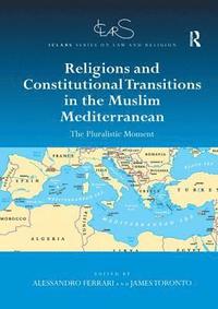bokomslag Religions and Constitutional Transitions in the Muslim Mediterranean