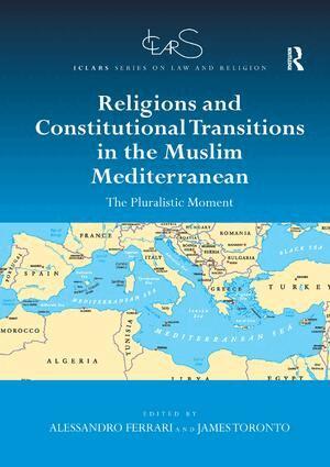 Alessandro Ferrari, James Toronto - Religions and Constitutional Transitions in the Muslim Mediterranean, Häftad