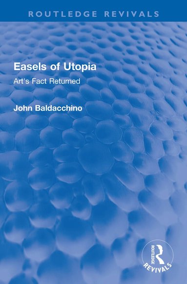 John Baldacchino - Easels of Utopia, Häftad