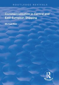 bokomslag Commercialisation in Central and East European Shipping