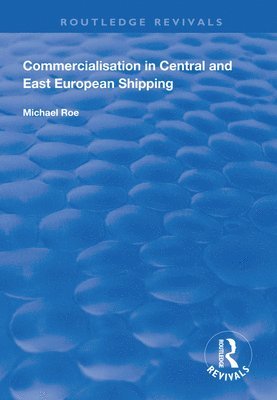 Commercialisation in Central and East European Shipping 1