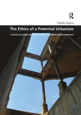 Camillo Boano, UK) Boano, Camillo (University College London - Ethics of a Potential Urbanism, Häftad