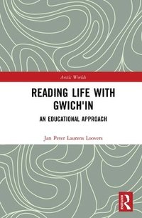 bokomslag Reading Life with Gwich'in