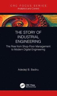bokomslag The Story of Industrial Engineering