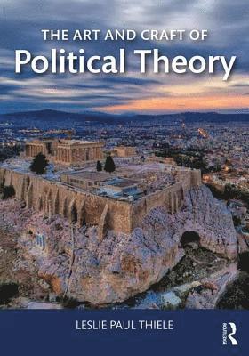 bokomslag The Art and Craft of Political Theory