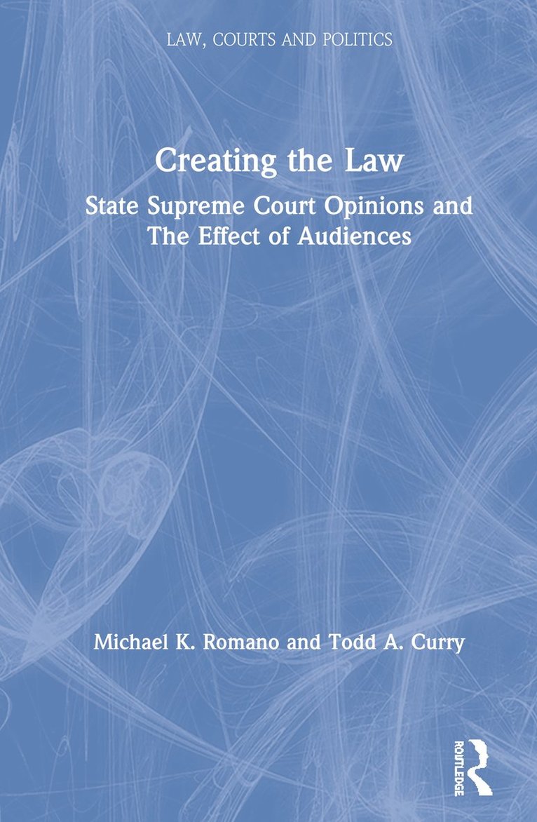 Michael K. Romano, Todd A. Curry - Creating the Law, Häftad