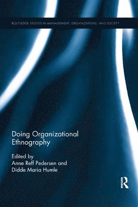Anne Reff Pedersen, Didde Humle, Denmark) Reff Pedersen, Anne (Copenhagen Business School, Denmark) Humle, Didde (Copenhagen Business School - Doing Organizational Ethnography, Häftad