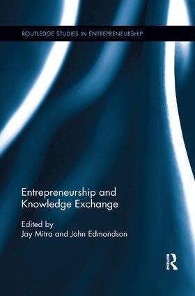 Jay Mitra, John Edmondson - Entrepreneurship and Knowledge Exchange, Häftad