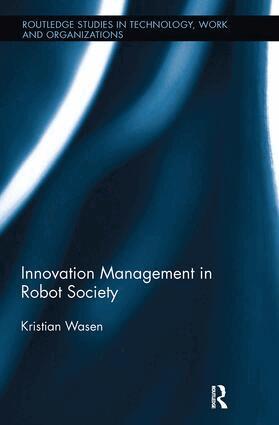 Kristian Wasén - Innovation Management in Robot Society, Häftad