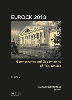 Vladimir Litvinenko - Geomechanics and Geodynamics of Rock Masses - Volume 2, Inbunden
