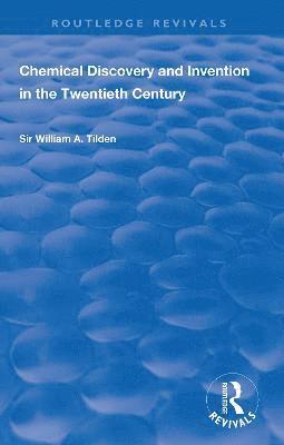 Chemical Discovery and Invention in the Twentieth Century 1