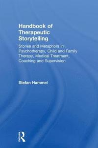 bokomslag Handbook of Therapeutic Storytelling