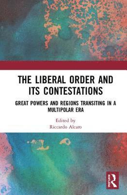 Liberal Order and its Contestations