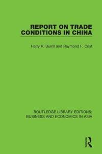 bokomslag Report on Trade Conditions in China