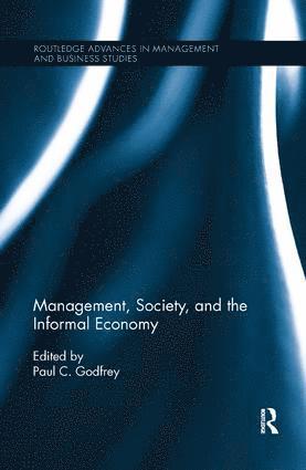 Paul Godfrey - Management, Society, and the Informal Economy, Häftad
