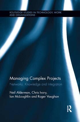 Neil Alderman, Chris Ivory, Ian Mcloughlin, Roger Vaughan - Managing Complex Projects, Häftad