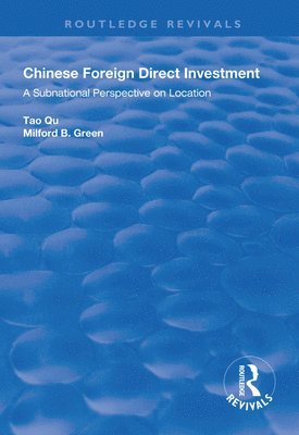 Tao Qu, Milford B. Green - Chinese Foreign Direct Investment, Inbunden