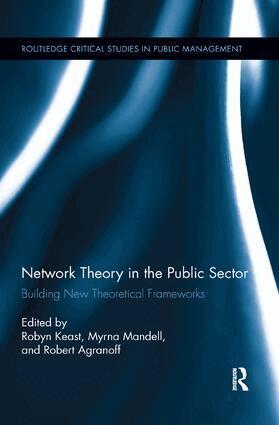 Robyn Keast, Myrna P Mandell, Robert Agranoff - Network Theory in the Public Sector, Häftad