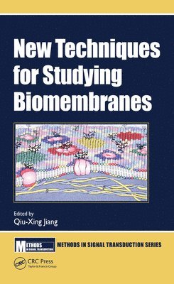 Qiu-Xing Jiang, USA) Jiang, Qiu-Xing (Department of Microbiology and Cell Science, University of Florida, Gainesville, Florida - New Techniques for Studying Biomembranes, Inbunden