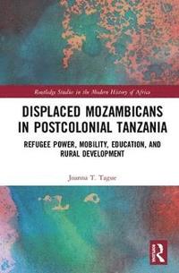 bokomslag Displaced Mozambicans in Postcolonial Tanzania
