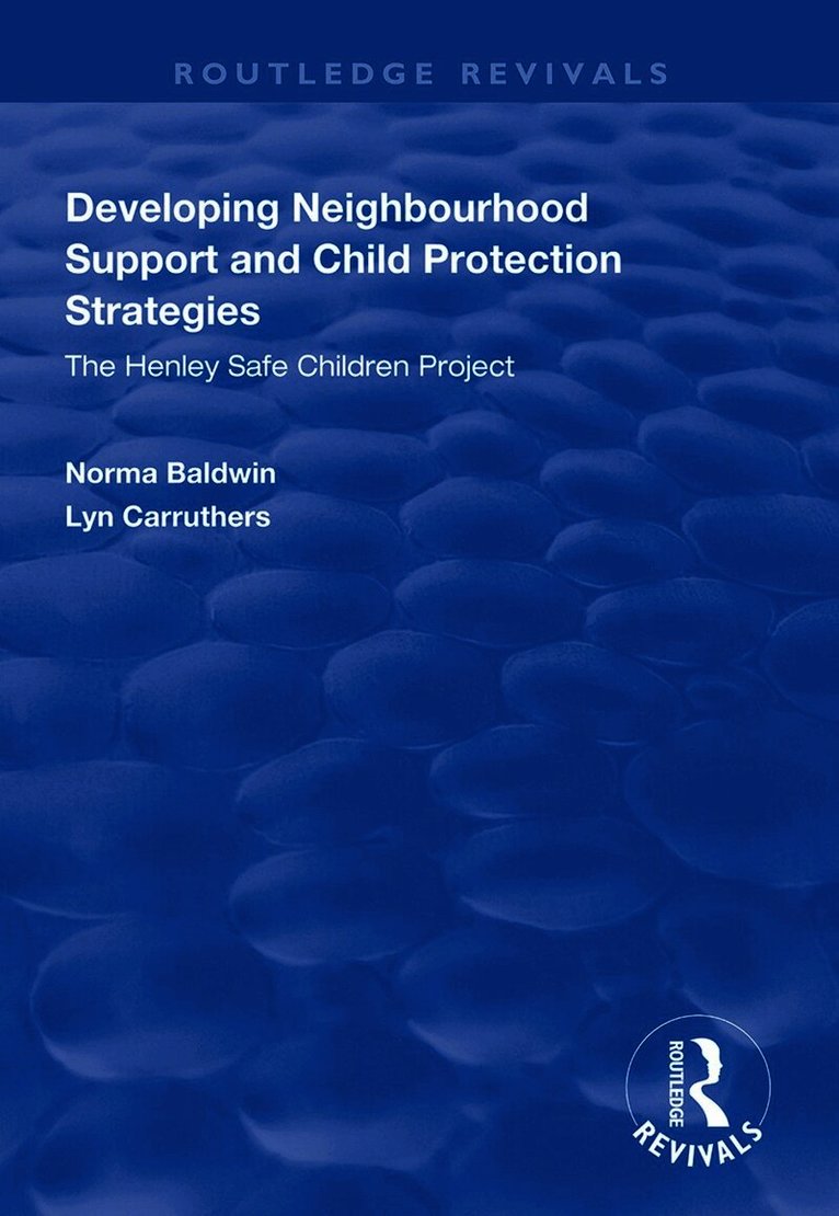 Norma Baldwin, Lyn Carruthers - Developing Neighbourhood Support and Child Protection Strategies, Häftad