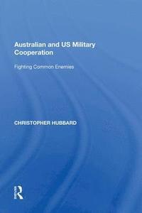 bokomslag Australian and US Military Cooperation