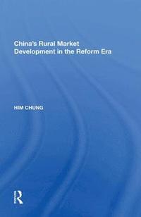 bokomslag China's Rural Market Development in the Reform Era