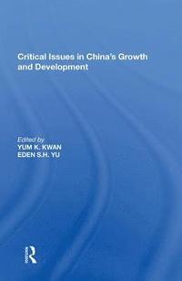 bokomslag Critical Issues in China's Growth and Development