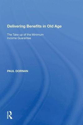 Delivering Benefits in Old Age 1