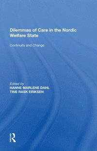 bokomslag Dilemmas of Care in the Nordic Welfare State