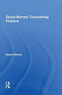 bokomslag Djuna Barnes' Consuming Fictions