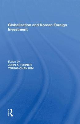 bokomslag Globalisation and Korean Foreign Investment