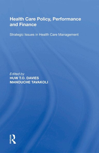 Manouche Tavakoli - Health Care Policy, Performance and Finance, Häftad
