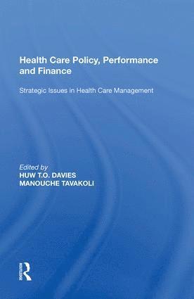 Health Care Policy, Performance and Finance 1