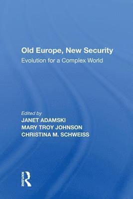Mary Troy Johnson, Janet Adamski, Cristina M. Schweiss - Old Europe, New Security, Häftad