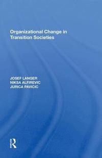 bokomslag Organizational Change in Transition Societies