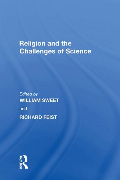 William Sweet, Richard Feist - Religion and the Challenges of Science, Häftad