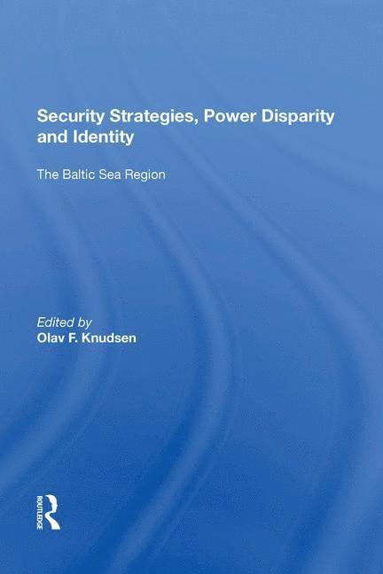 Security Strategies, Power Disparity and Identity 1