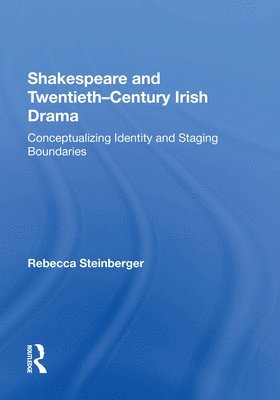 Shakespeare and Twentieth-Century Irish Drama 1