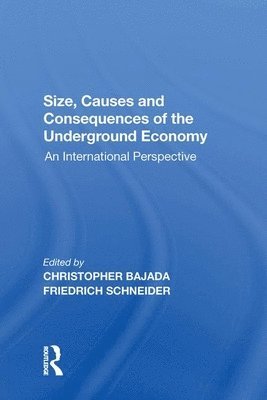 Size, Causes and Consequences of the Underground Economy 1