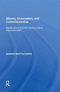 bokomslag Slavery, Colonialism and Connoisseurship