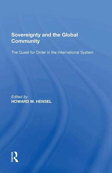Howard M. Hensel - Sovereignty and the Global Community, Häftad
