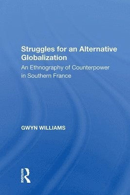 Gwyn Williams - Struggles for an Alternative Globalization, Häftad